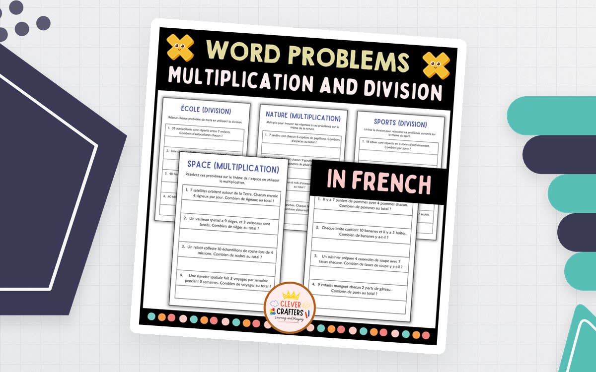 An educational teaching resource from Clever Crafters entitled Division and Multiplication Word Problems Math Worksheets in French downloadable at Teach Simple.