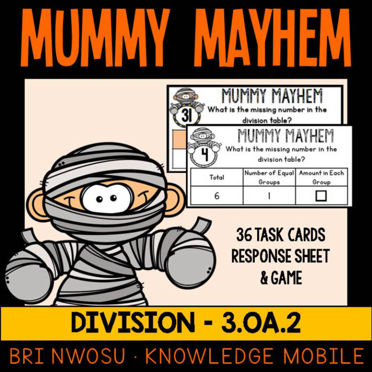 An educational teaching resource from Knowledge Mobile entitled Division - Mummy Mayhem - 3.OA.2 downloadable at Teach Simple.