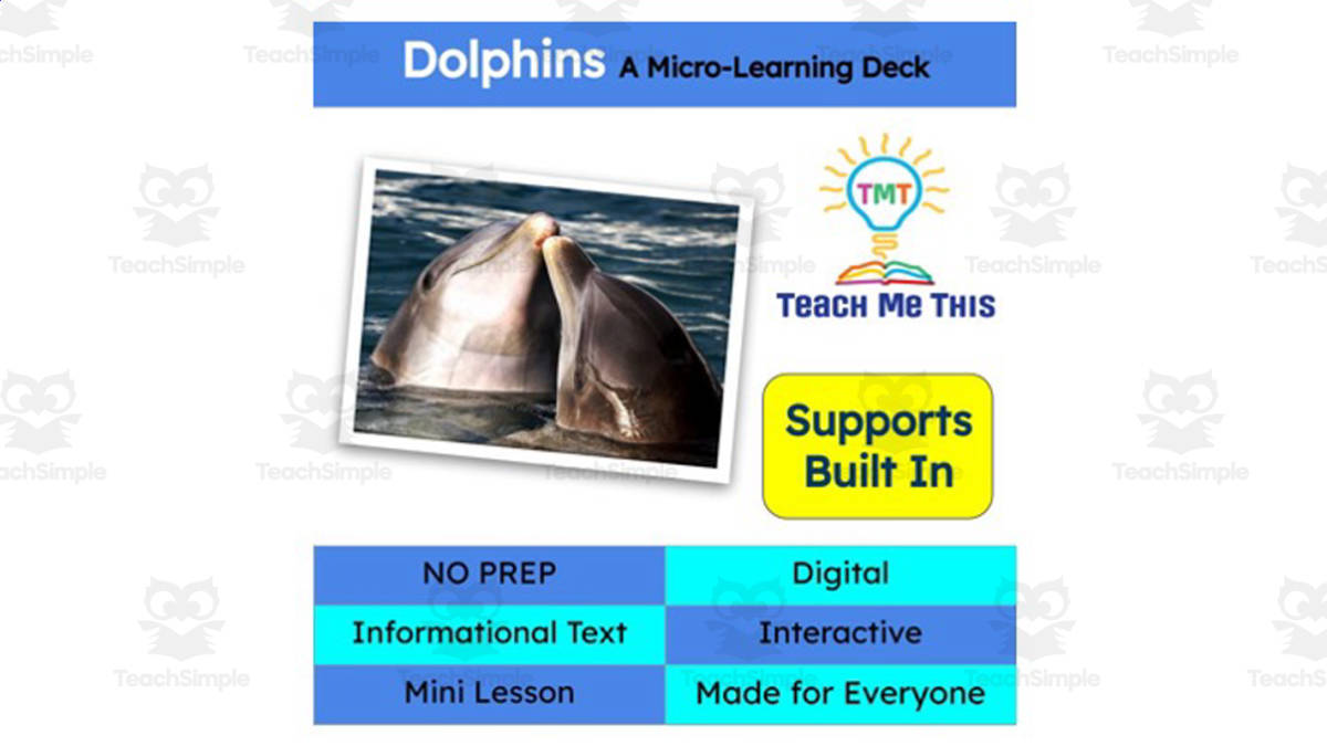 An educational teaching resource from Teach Me This entitled Dolphins | Interactive Science Lesson | Micro-Learning Deck downloadable at Teach Simple.