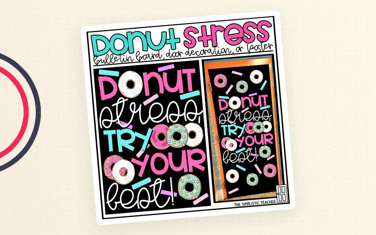 An educational teaching resource from The Simplistic Teacher entitled Donut Stress – Test Taking Bulletin Board Kit downloadable at Teach Simple.