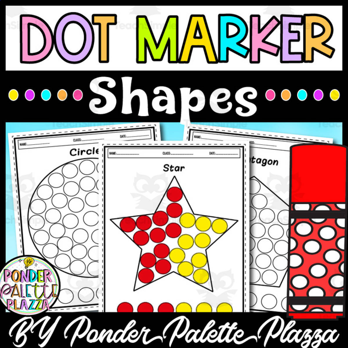 An educational teaching resource from Ponder Palette Plazza entitled Dot Marker Worksheets - Shapes Coloring Activity downloadable at Teach Simple.
