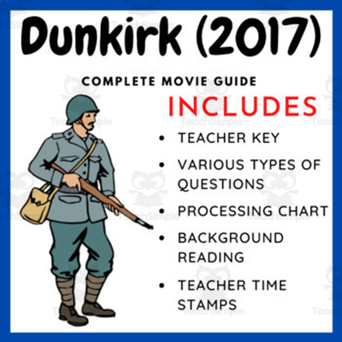 An educational teaching resource from EduPal Learning entitled Dunkirk (2017) - Complete Movie Guide and Background Worksheet downloadable at Teach Simple.