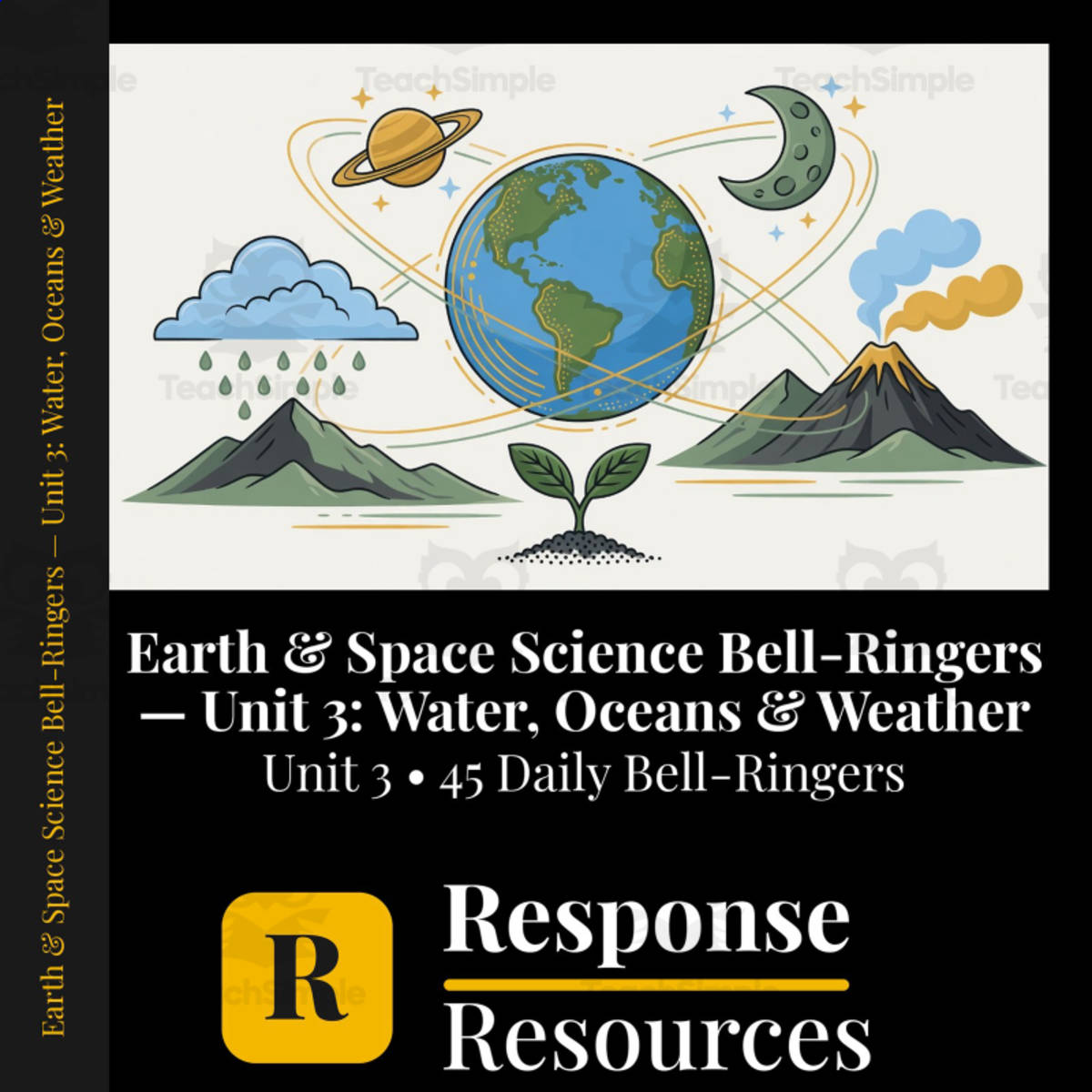 An educational teaching resource from Response Resources entitled Earth & Space Science Bell Ringers Unit 3 - 45 Warm-Ups (6-8) downloadable at Teach Simple.