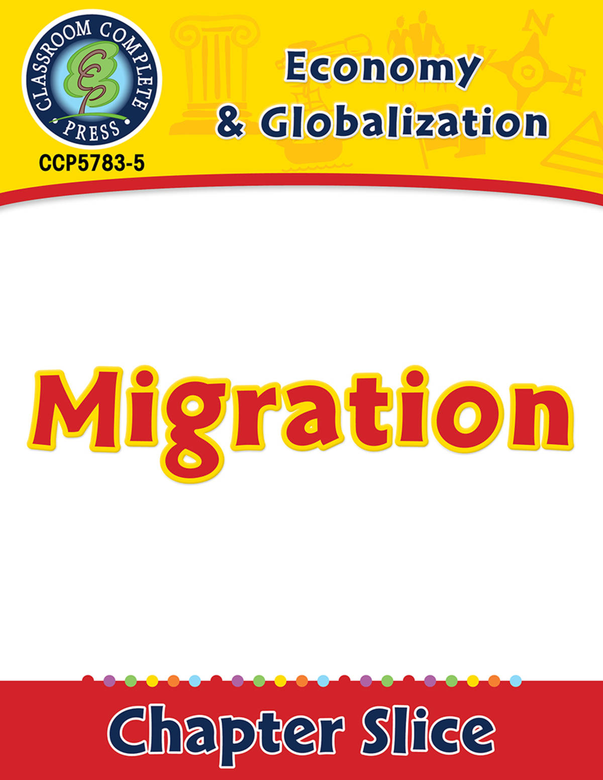 An educational teaching resource from Classroom Complete Press entitled Economy & Globalization: Migration Gr. 5-8 downloadable at Teach Simple.