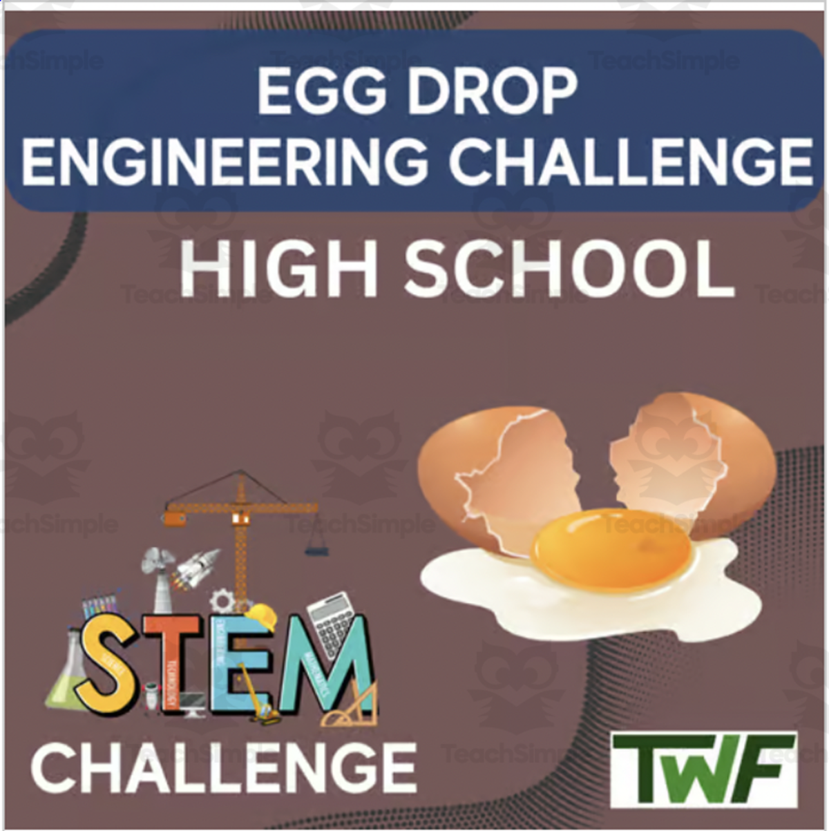 An educational teaching resource from Teach With Fergy entitled Egg Drop Challenge - HIGH SCHOOL - STEM Engineering downloadable at Teach Simple.
