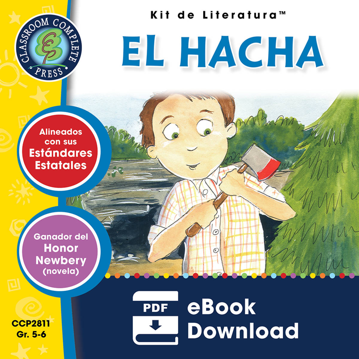 An educational teaching resource from Classroom Complete Press entitled El Hacha - Kit de Literatura Gr. 5-6 downloadable at Teach Simple.