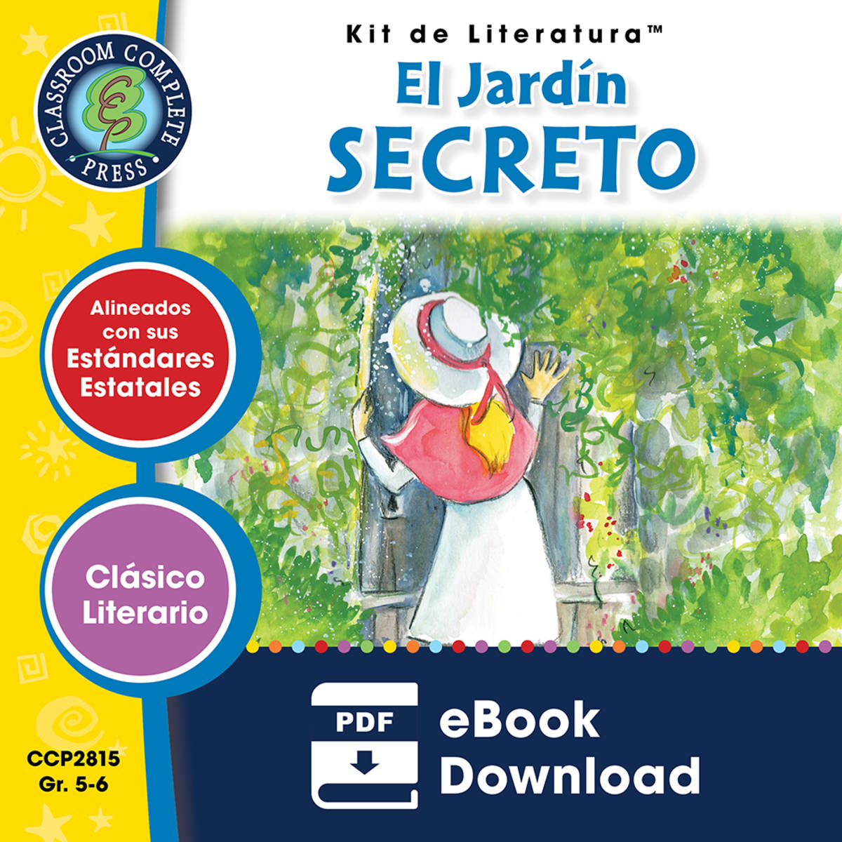 An educational teaching resource from Classroom Complete Press entitled El Jardín Secreto - Kit de Literatura Gr. 5-6 downloadable at Teach Simple.