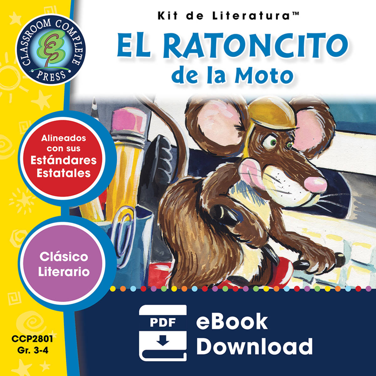 An educational teaching resource from Classroom Complete Press entitled El Ratoncito de la Moto - Kit de Literatura Gr. 3-4 downloadable at Teach Simple.