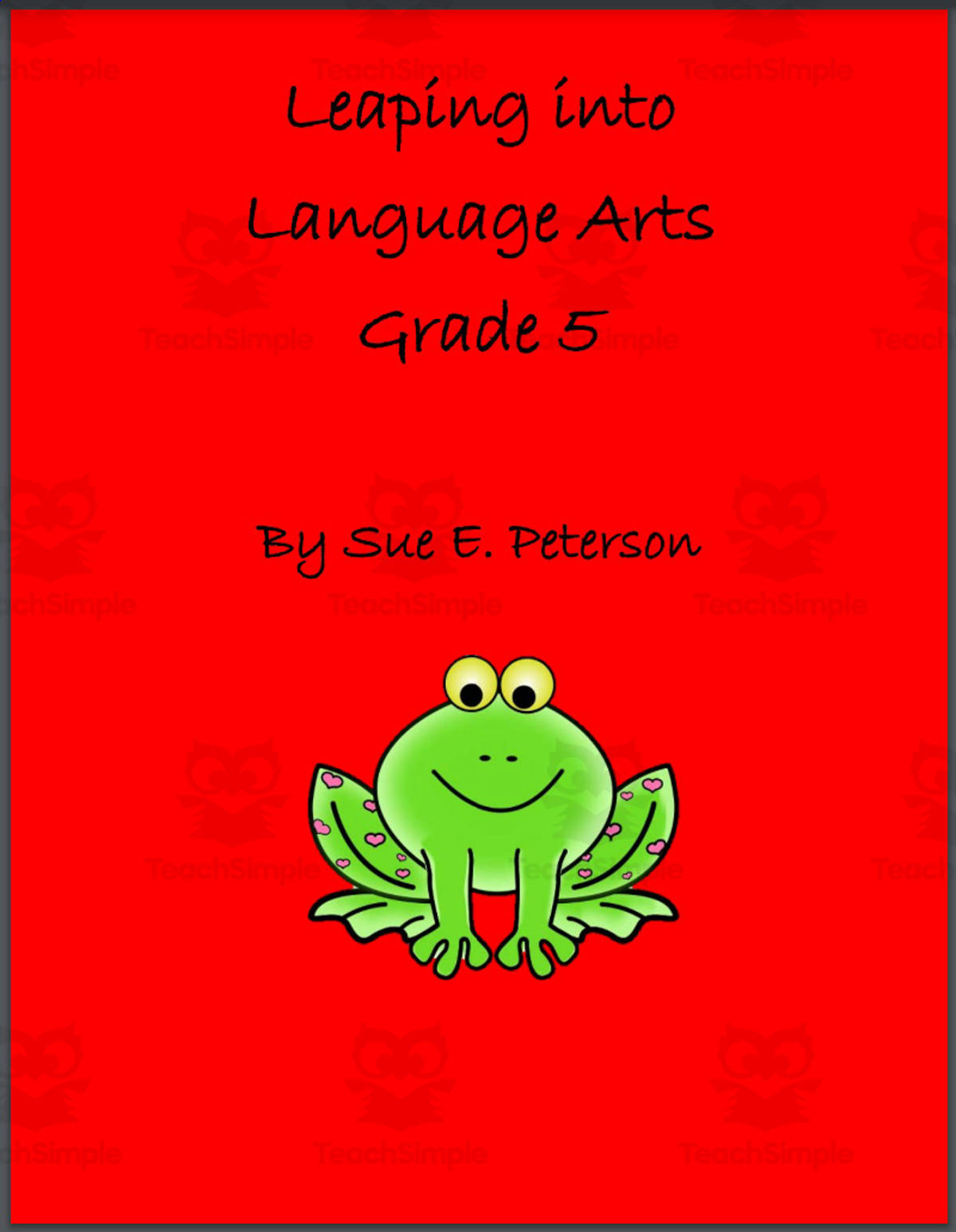 An educational teaching resource from Sue Peterson entitled ELA Common Core Standards: Leaping into Language Arts Grade 5 downloadable at Teach Simple.