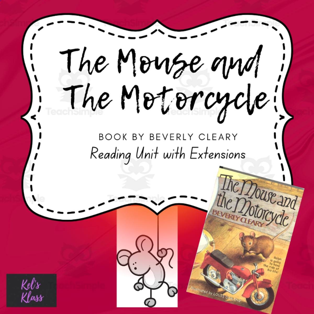 An educational teaching resource from Kel's Klass entitled eLearning, STEM, SS: The Mouse and the Motorcycle Unit downloadable at Teach Simple.