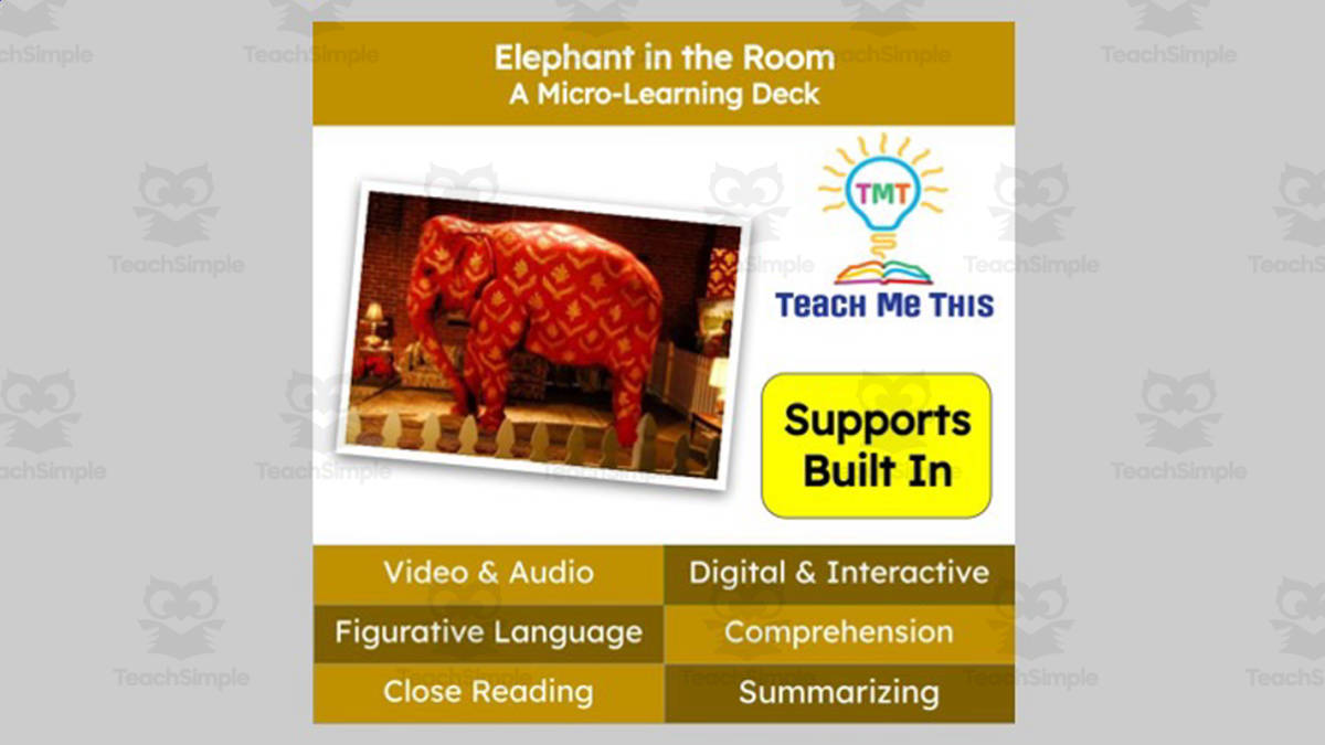 An educational teaching resource from Teach Me This entitled Elephant in the Room | Figurative Language Activity | Micro-Learning Deck downloadable at Teach Simple.