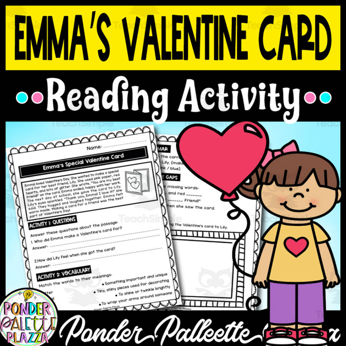 An educational teaching resource from Ponder Palette Plazza entitled Emma’s Valentine Card - Reading Comprehension downloadable at Teach Simple.