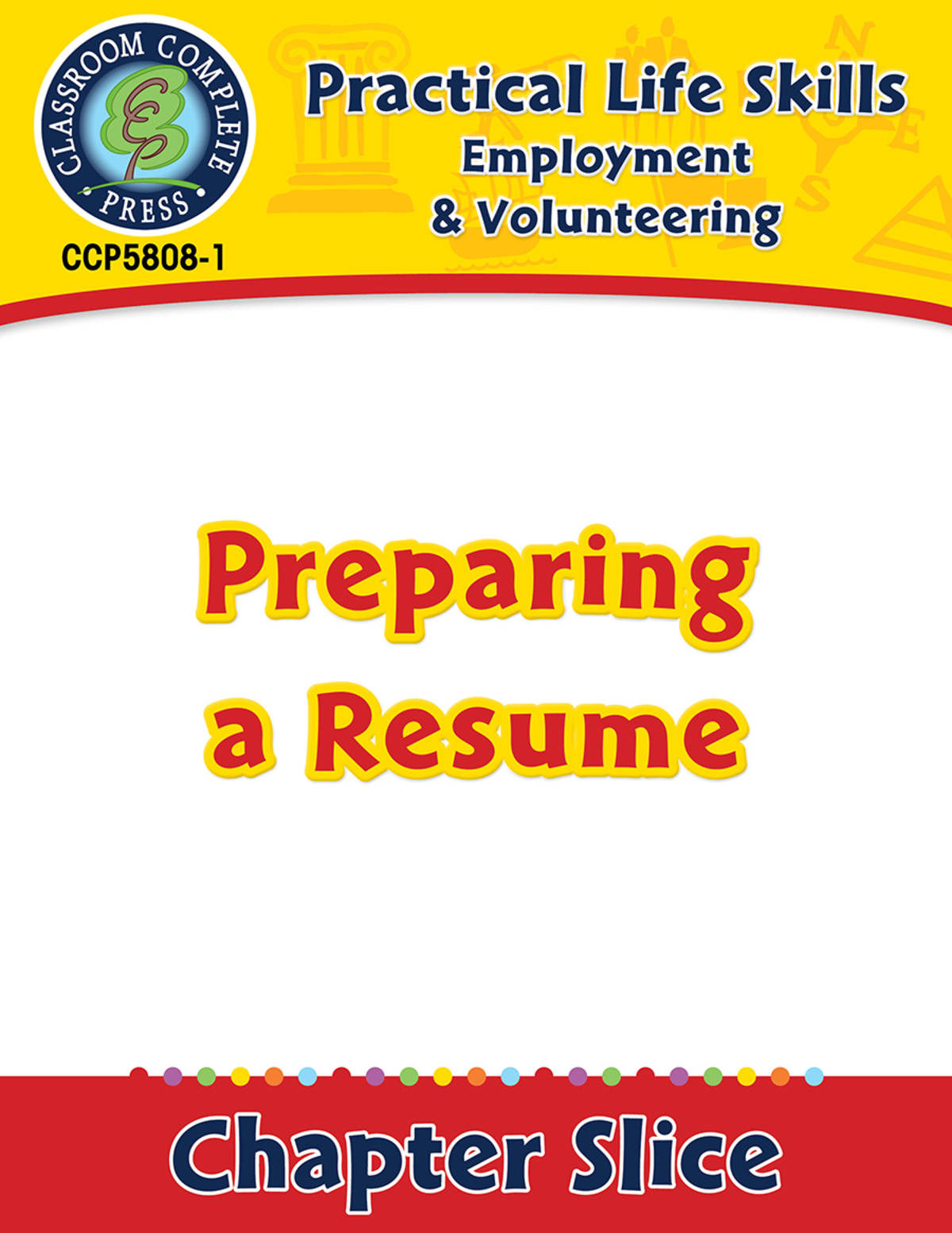 An educational teaching resource from Classroom Complete Press entitled Employment & Volunteering: Preparing a Resume Gr. 9-12+ downloadable at Teach Simple.