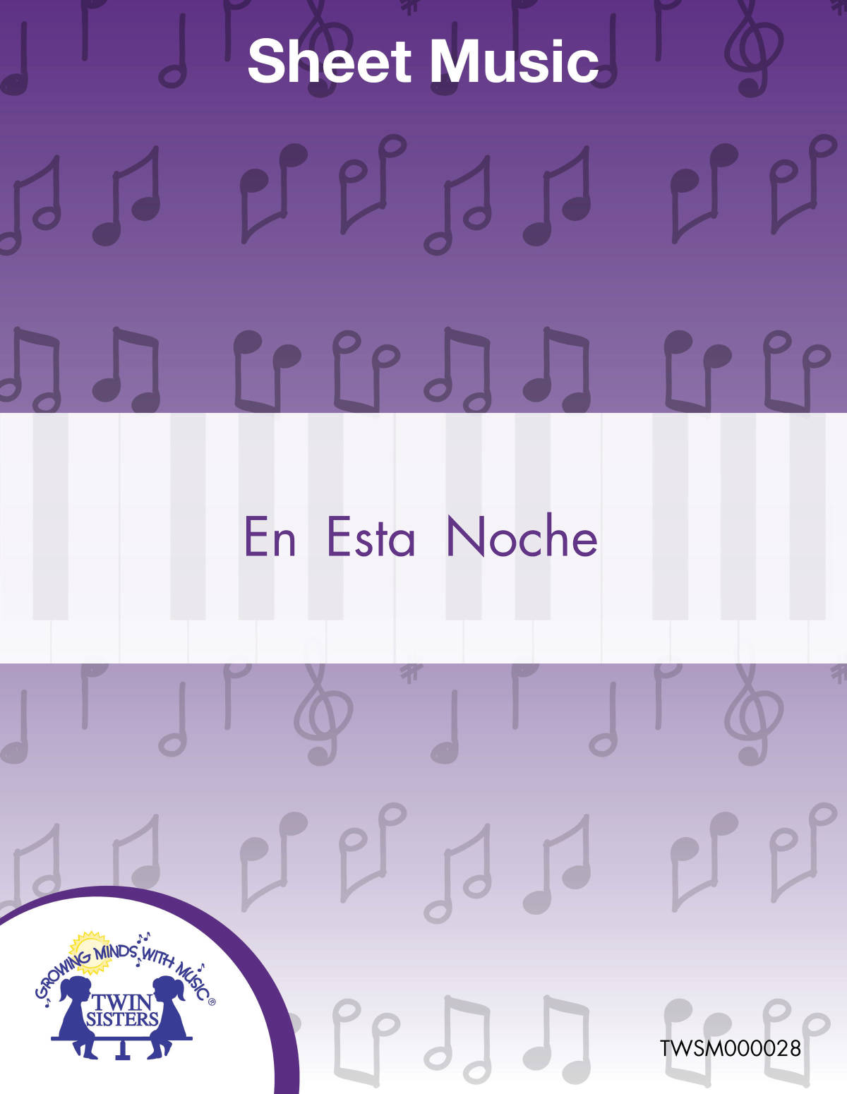 An educational teaching resource from Twin Sisters Digital Media entitled En Esta Noche Sheet Music downloadable at Teach Simple.