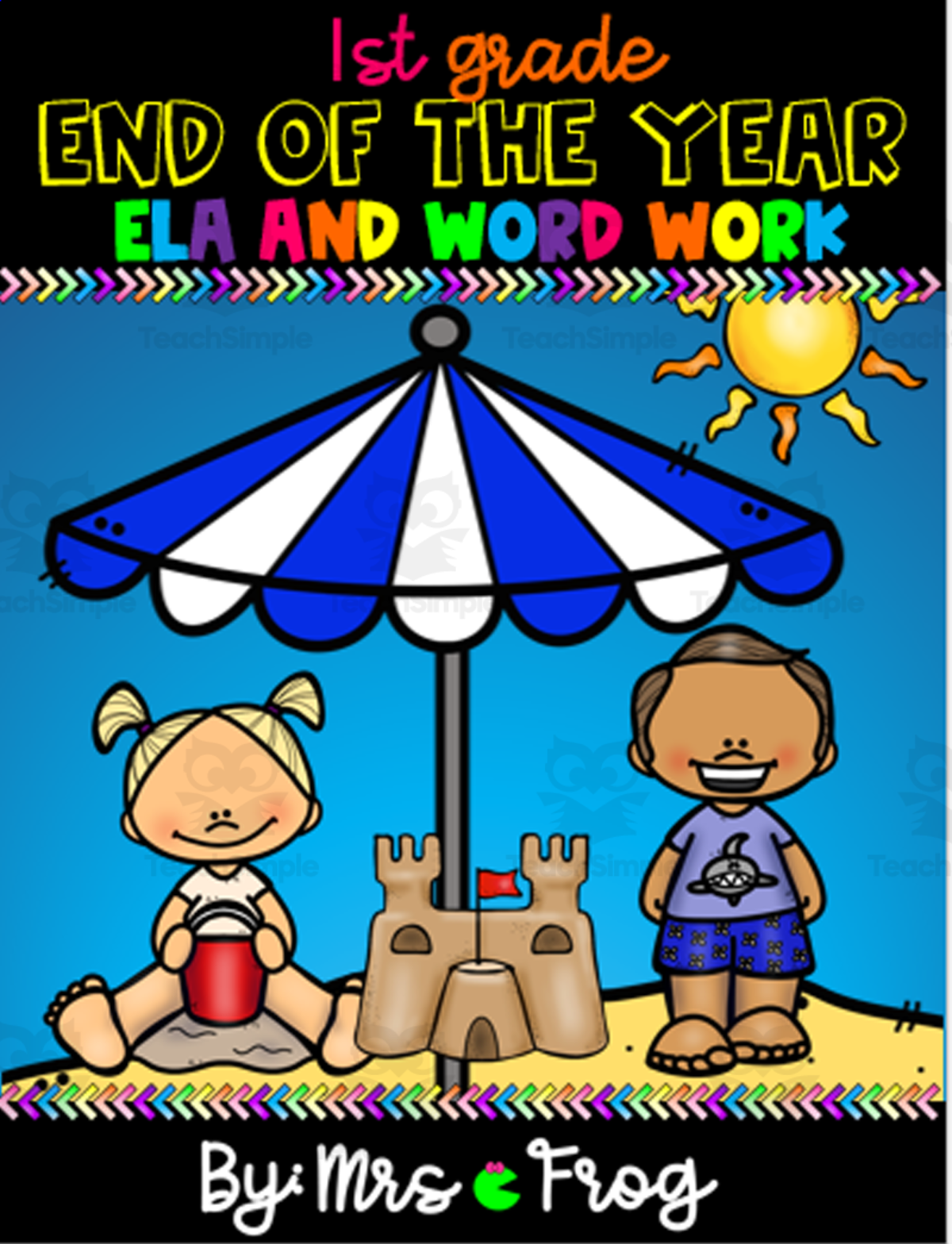 An educational teaching resource from Mrs. Frog entitled End of the Year First Grade ELA and Word Work Bundle downloadable at Teach Simple.
