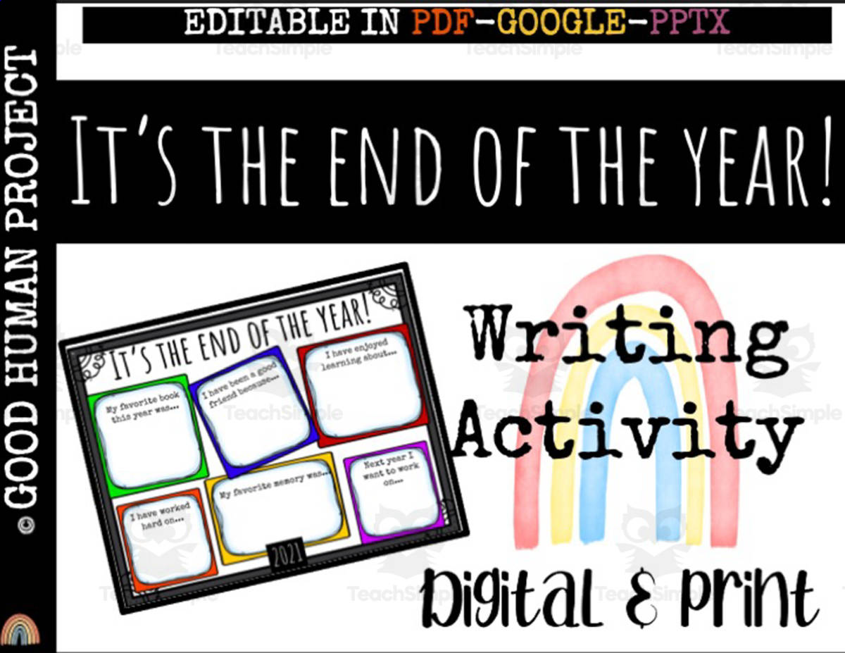 An educational teaching resource from Good Human Project entitled End of the Year Writing Activity downloadable at Teach Simple.