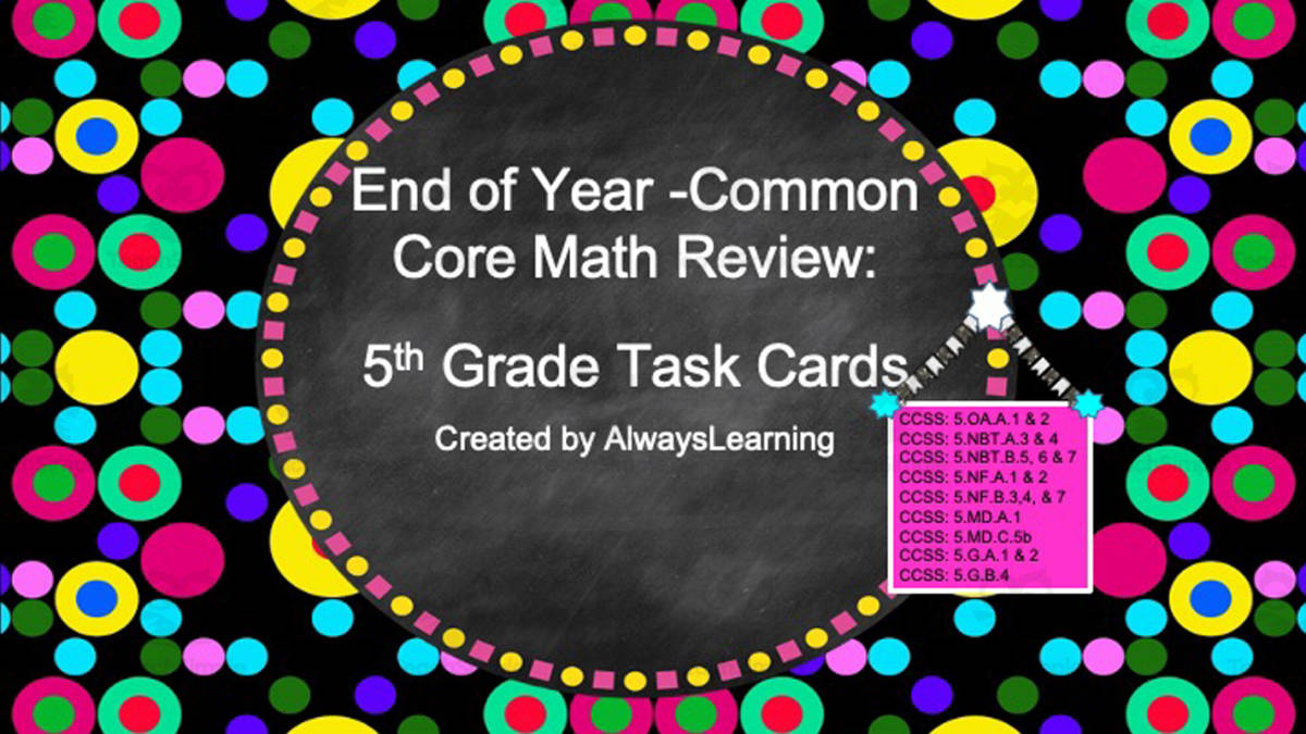 An educational teaching resource from AlwaysLearning entitled End of Year Math Review Task Cards for 5th Grade downloadable at Teach Simple.