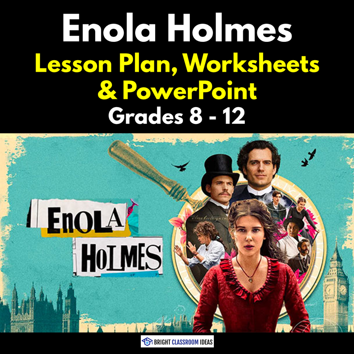 An educational teaching resource from Bright Classroom Ideas Marketplace entitled Enola Holmes Lesson Plan, Worksheets & PowerPoint | Grades 8 - 12 downloadable at Teach Simple.