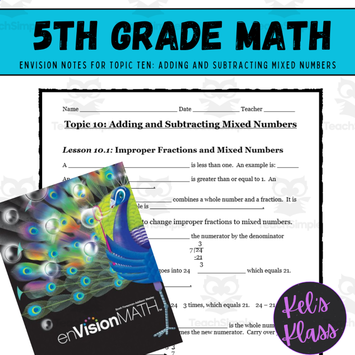 An educational teaching resource from Kel's Klass entitled Envision Math 5 Topic 10: Adding and Subtracting Mixed Numbers downloadable at Teach Simple.