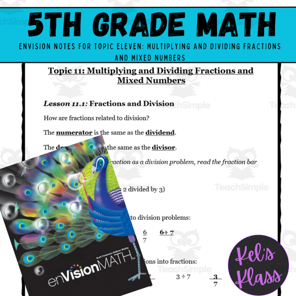 An educational teaching resource from Kel's Klass entitled Envision Math 5 Topic 11 Multiplying & Dividing Fractions & Mixed Num downloadable at Teach Simple.