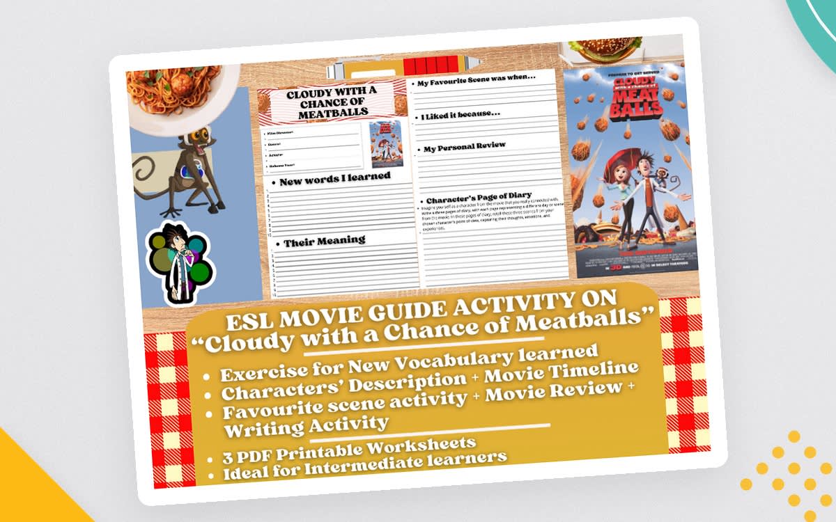An educational teaching resource from Learning with Alan entitled ESL Movie Guide Worksheets on "Cloudy with a Chance of Meatballs" downloadable at Teach Simple.