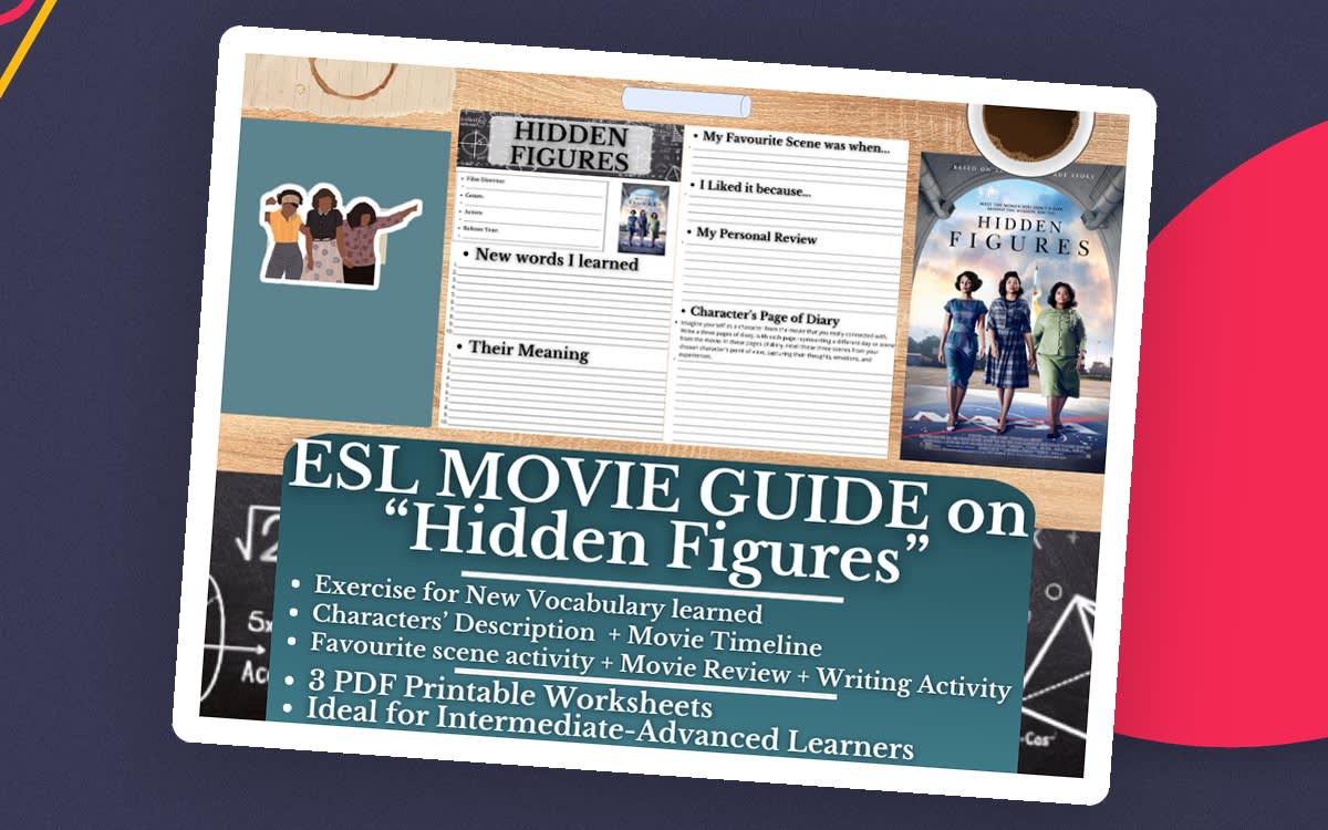 An educational teaching resource from Learning with Alan entitled ESL Movie Guide Worksheets on "Hidden Figures" downloadable at Teach Simple.