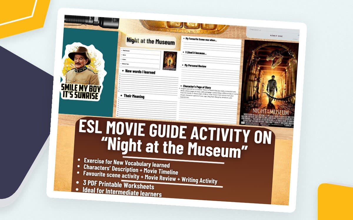 An educational teaching resource from Learning with Alan entitled ESL Movie Guide Worksheets on "Night at the Museum" downloadable at Teach Simple.