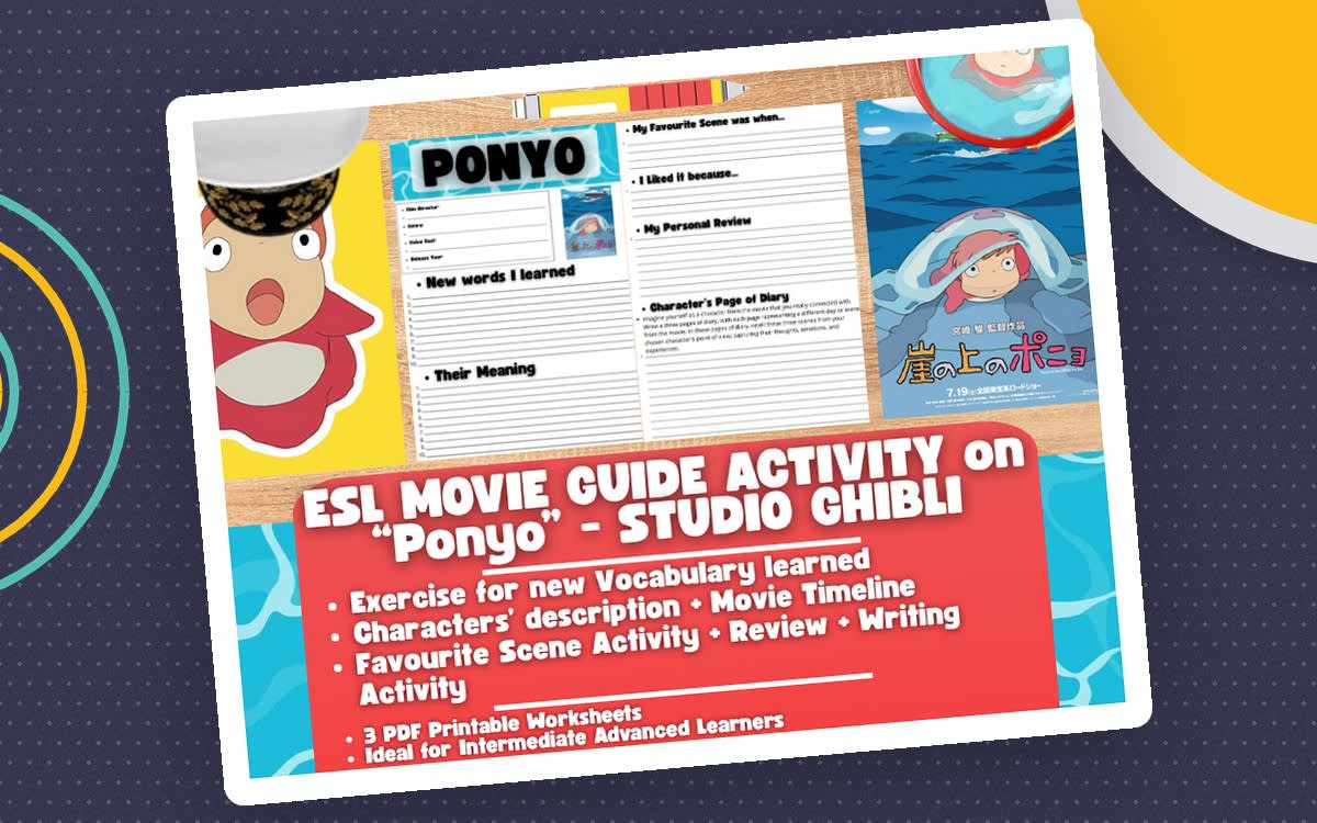 An educational teaching resource from Learning with Alan entitled ESL Movie Guide Worksheets on "Ponyo" - Studio Ghibli downloadable at Teach Simple.