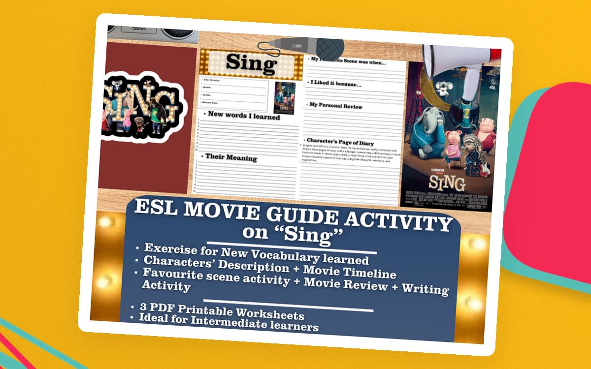 An educational teaching resource from Learning with Alan entitled ESL Movie Guide Worksheets on "Sing" downloadable at Teach Simple.