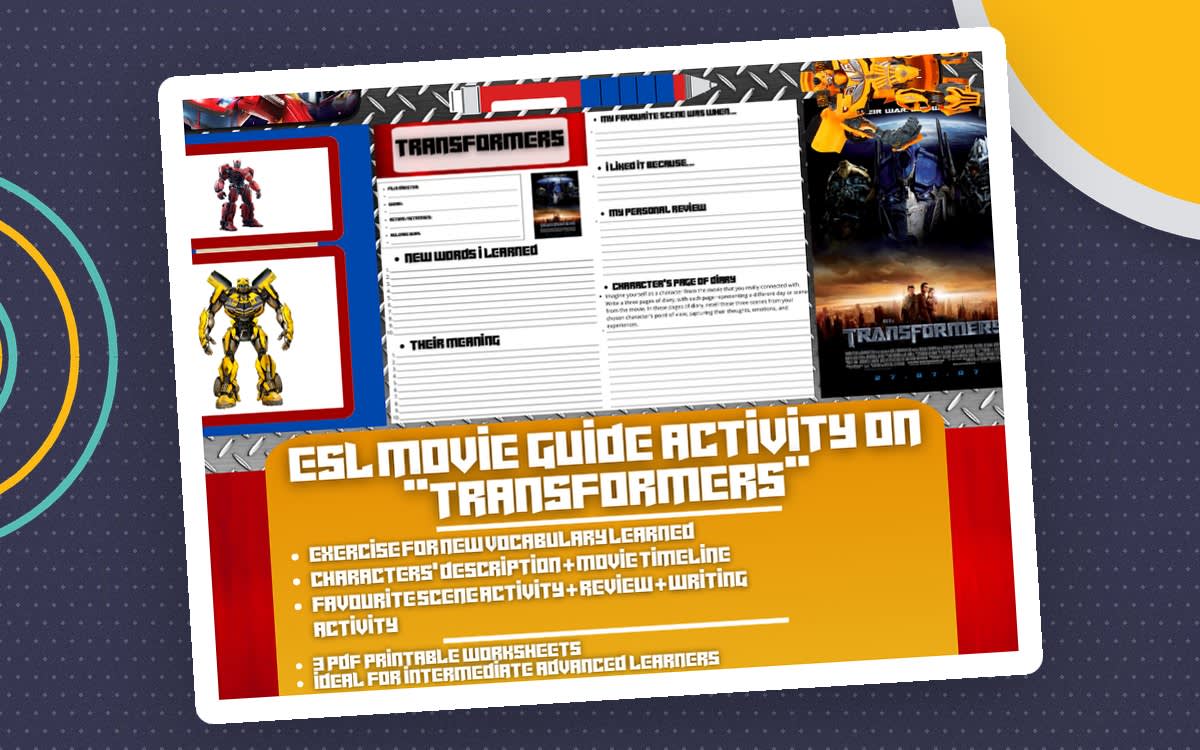 An educational teaching resource from Learning with Alan entitled ESL Movie Guide Worksheets on "Transformers" downloadable at Teach Simple.