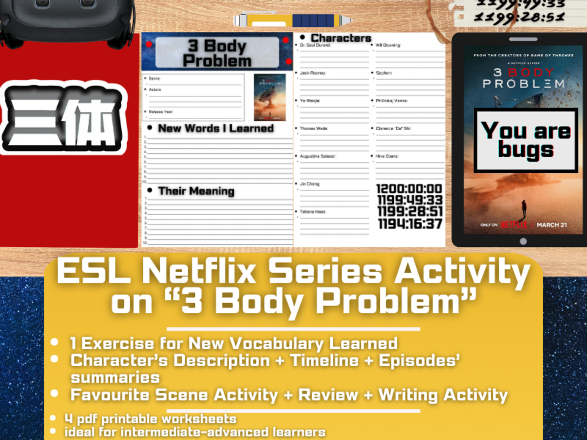 An educational teaching resource from Learning with Alan entitled ESL Netflix Series Activity Worksheets on "3 Body Problem" downloadable at Teach Simple.