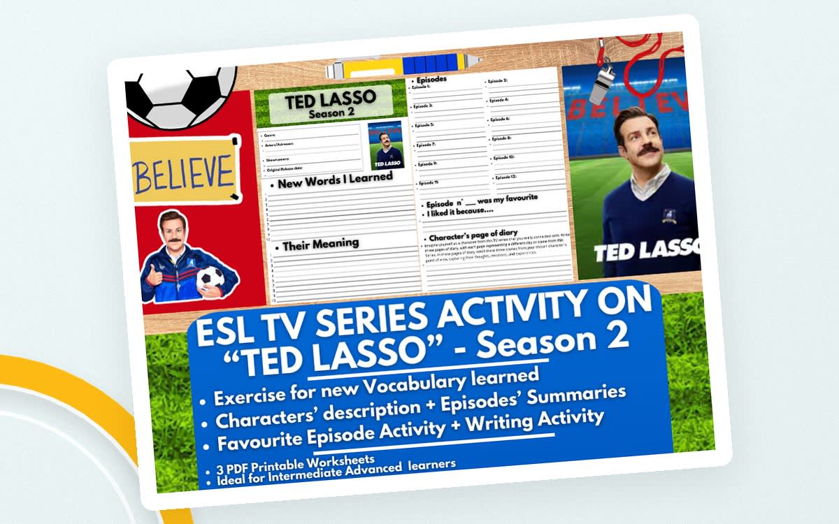 An educational teaching resource from Learning with Alan entitled ESL TV Series Activity Worksheets on "Ted Lasso" - Season 2 downloadable at Teach Simple.