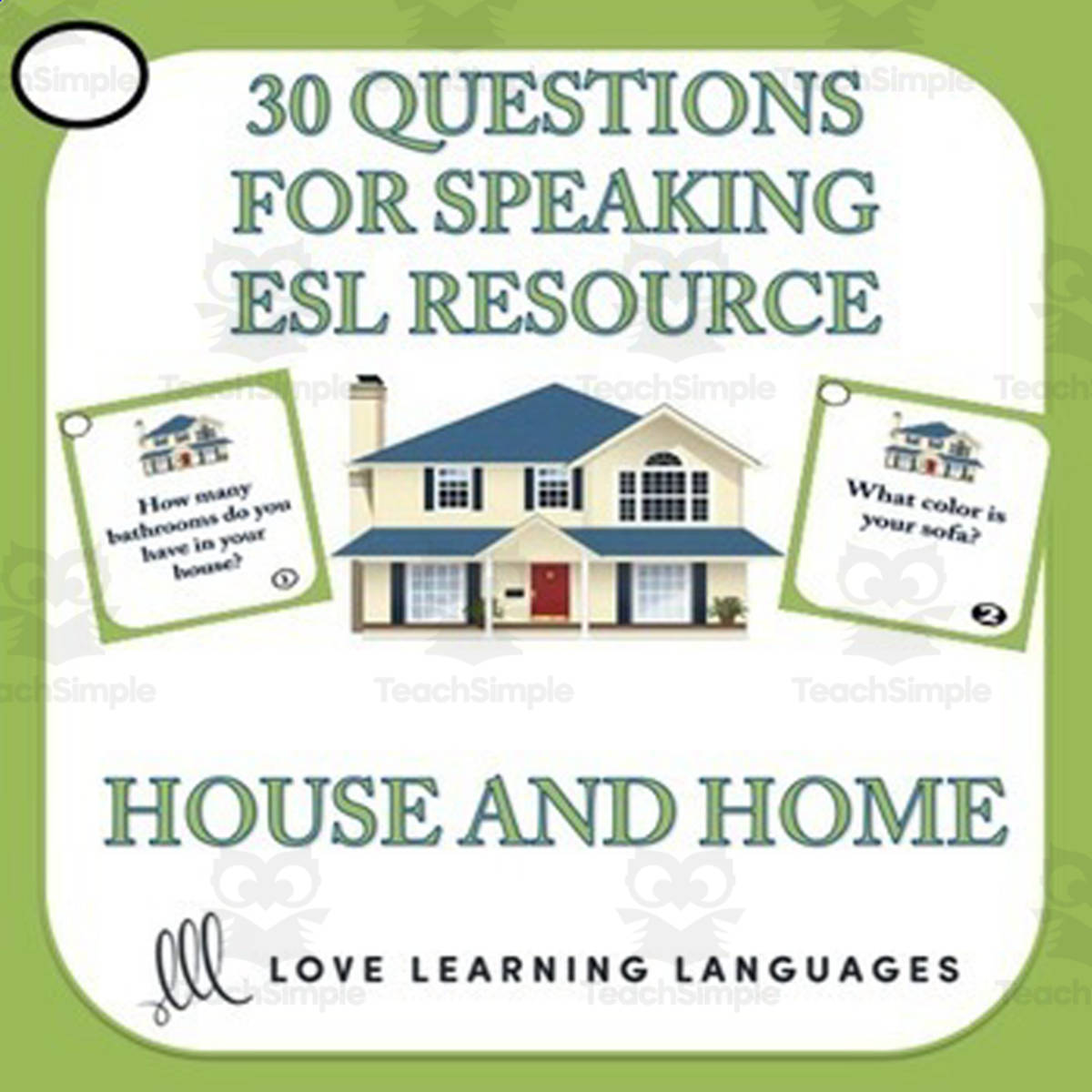 An educational teaching resource from Love Learning Languages entitled ESL/ELL Conversation Starter Cards - House and Home Vocabulary downloadable at Teach Simple.
