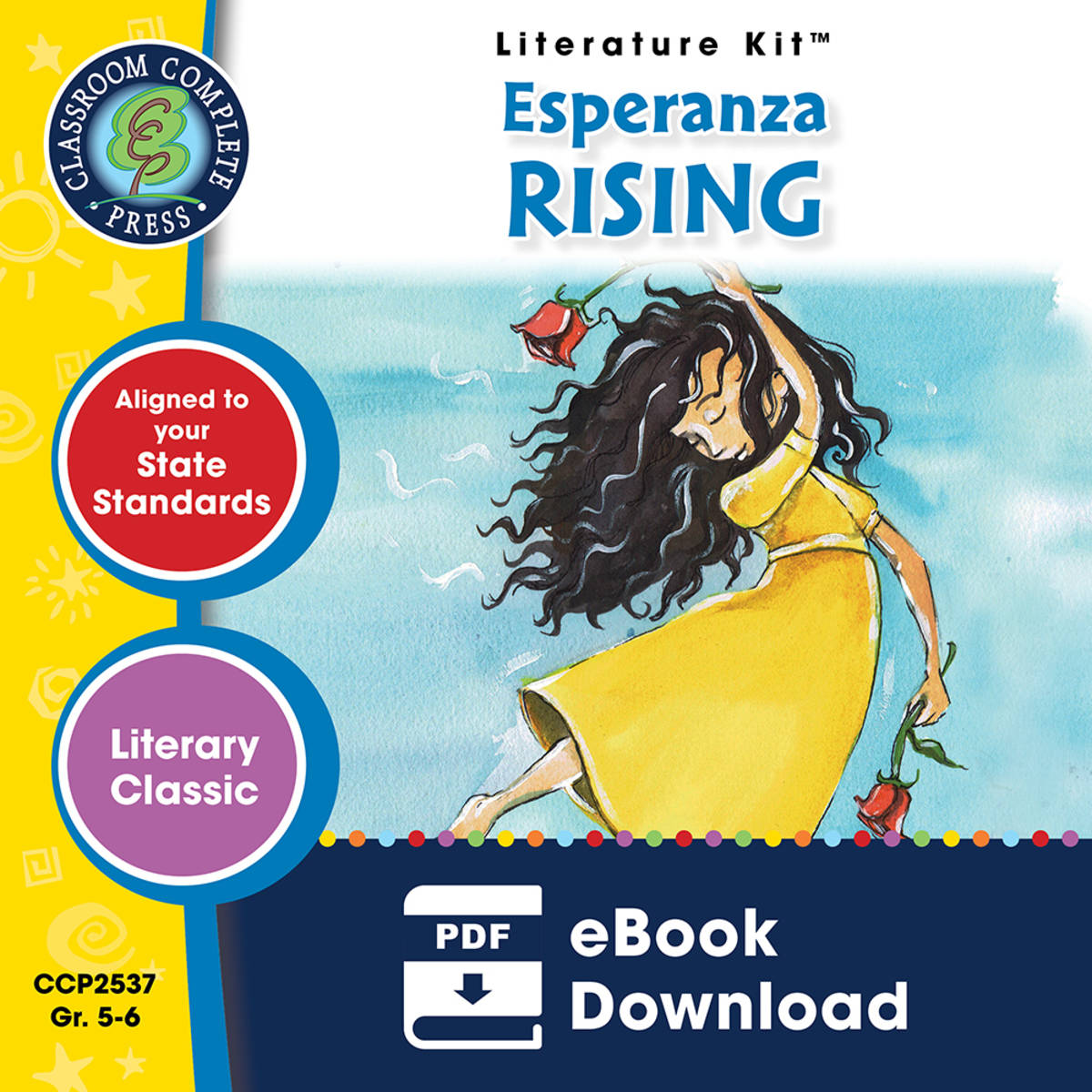 An educational teaching resource from Classroom Complete Press entitled Esperanza Rising - Literature Kit Gr. 5-6 downloadable at Teach Simple.