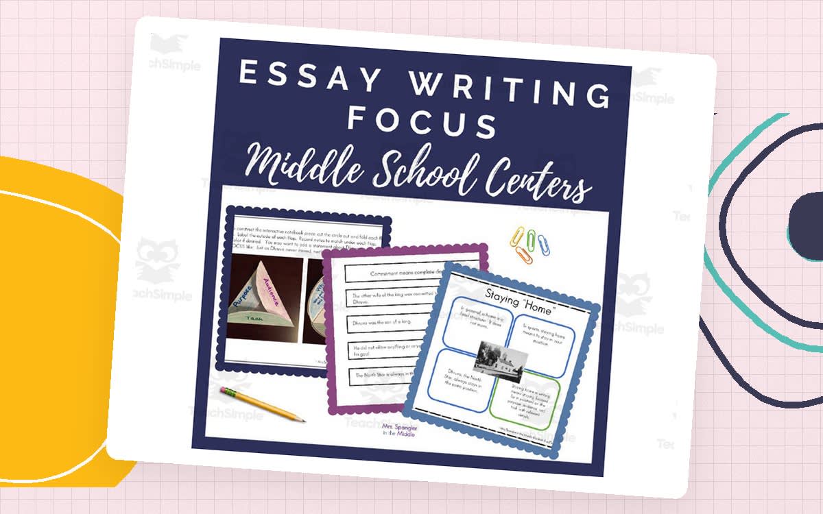 An educational teaching resource from Mrs. Spangler in the Middle entitled Essay Writing Focus | Interactive Centers for Middle School downloadable at Teach Simple.