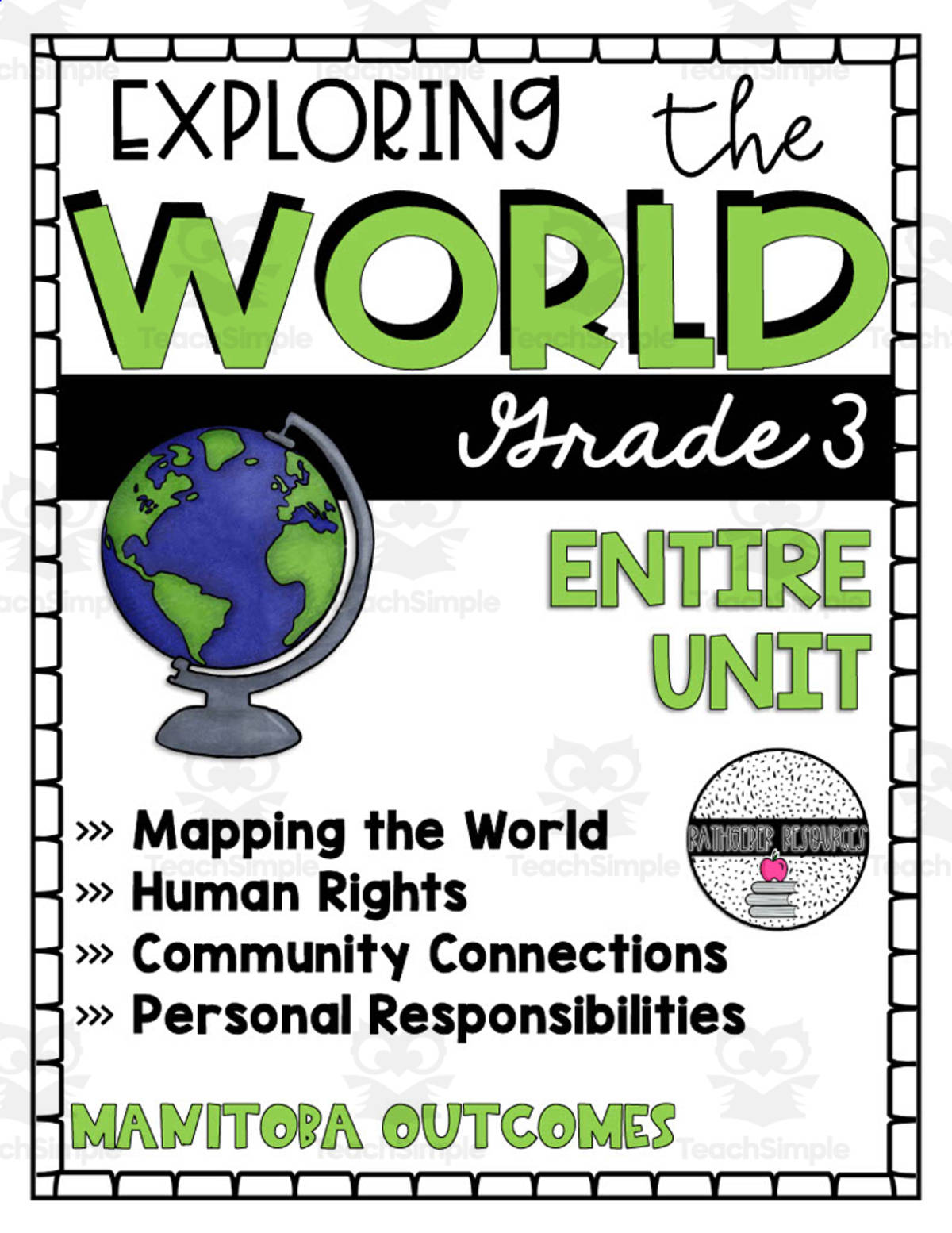 An educational teaching resource from Rathgeber Resources entitled Exploring the World Unit downloadable at Teach Simple.