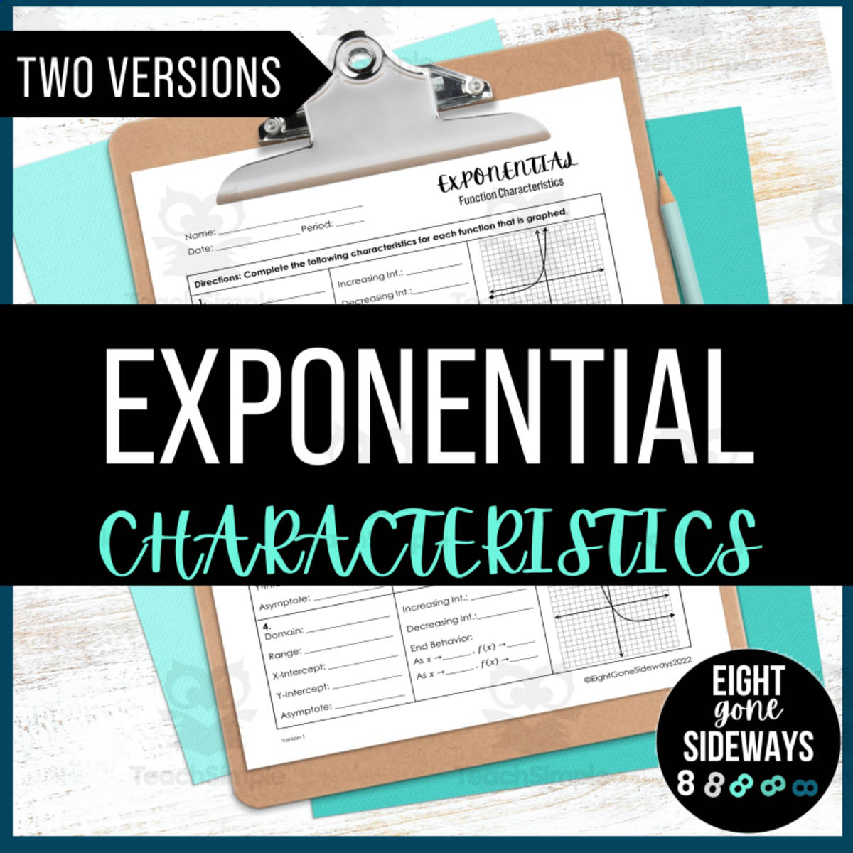 An educational teaching resource from Eight Gone Sideways entitled Exponential Function Characteristics Worksheet downloadable at Teach Simple.