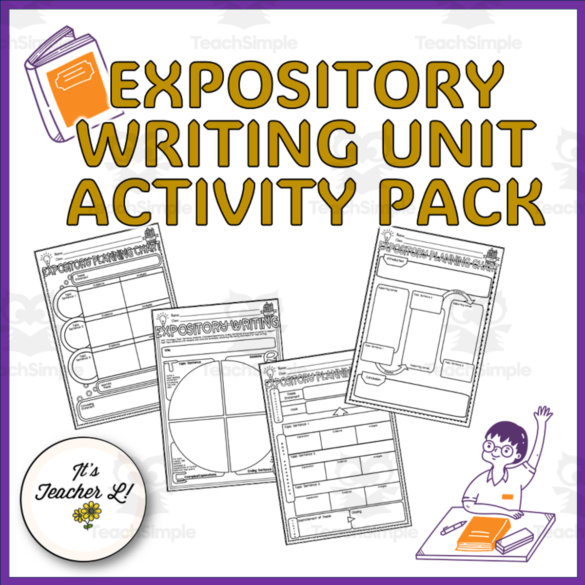 An educational teaching resource from It's Teacher L entitled Expository Text / Essay Writing Unit Graphic Organizers Grade 6 7 8 downloadable at Teach Simple.