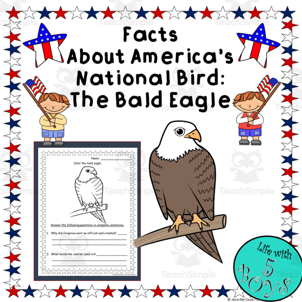 An educational teaching resource from Life with 5 Boys entitled Facts About the Bald Eagle downloadable at Teach Simple.