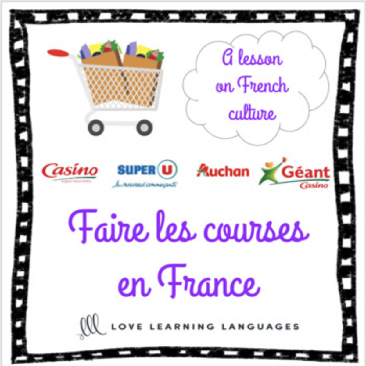 An educational teaching resource from Love Learning Languages entitled Faire les courses en France - A lesson on French culture - Distance Learning downloadable at Teach Simple.