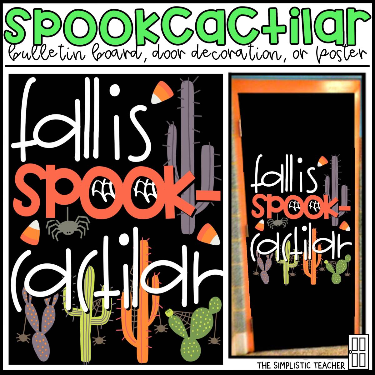 An educational teaching resource from The Simplistic Teacher entitled Fall is Spookcactilar Halloween/Cactus Bulletin Board Kit, Door Decoration Set, or Poster downloadable at Teach Simple.