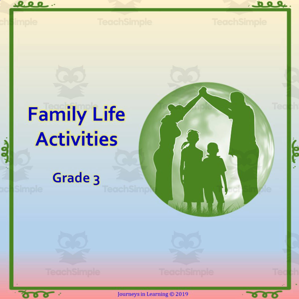 An educational teaching resource from Journeys In Learning entitled Family Life Activities-Grade 3 downloadable at Teach Simple.