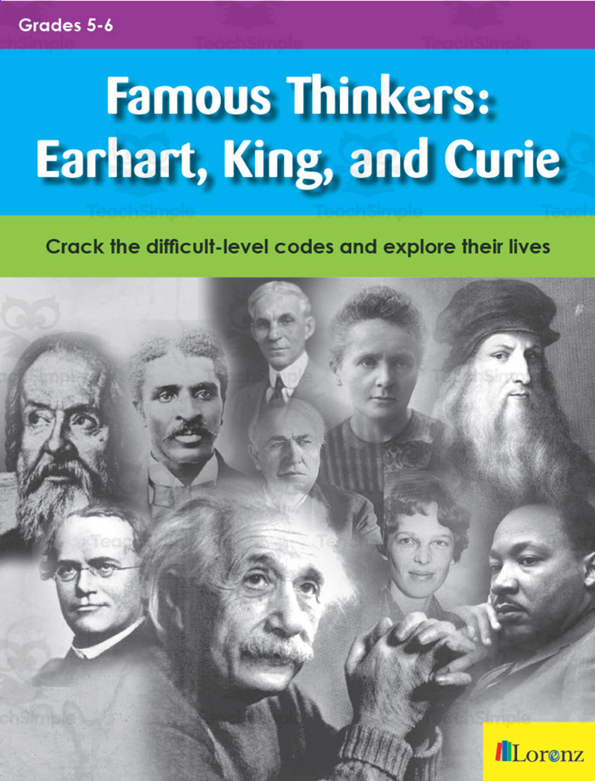 An educational teaching resource from Classroom Complete Press entitled Famous Thinkers: Earhart, King, and Curie: Crack the difficult-level codes and explore their lives downloadable at Teach Simple.