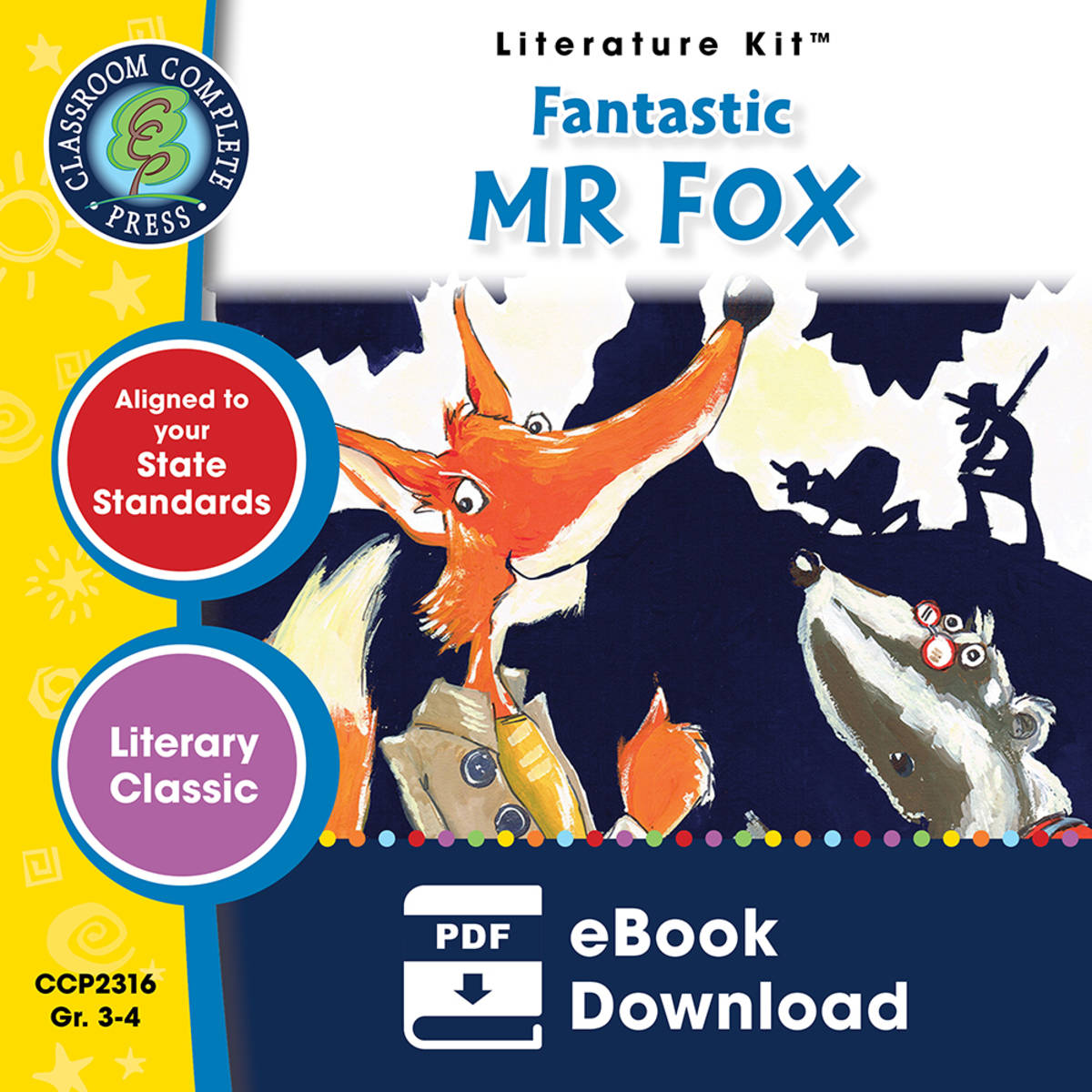 An educational teaching resource from Classroom Complete Press entitled Fantastic Mr Fox - Literature Kit Gr. 3-4 downloadable at Teach Simple.