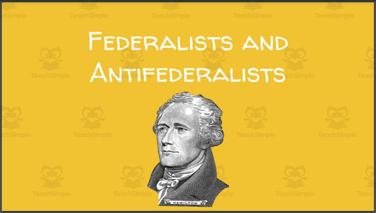 An educational teaching resource from Ed Dynamic entitled Federalists and Antifederalists (Slides, Worksheets, Videos, Debate Activity) downloadable at Teach Simple.