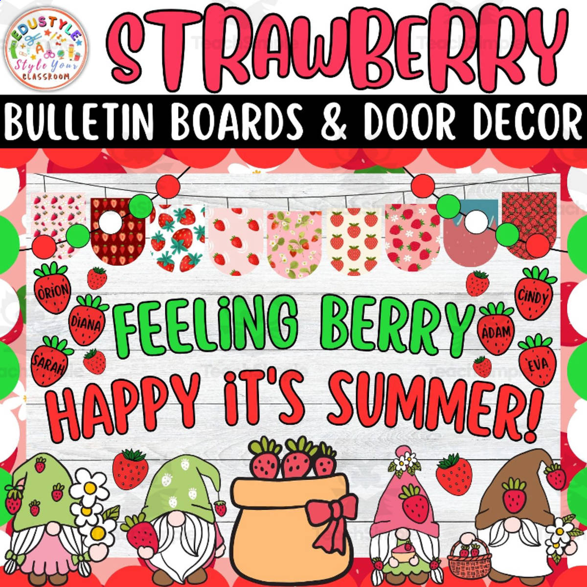 An educational teaching resource from Style Your Classroom entitled Feeling Berry Happy: Strawberry Bulletin board And door Decor kit downloadable at Teach Simple.