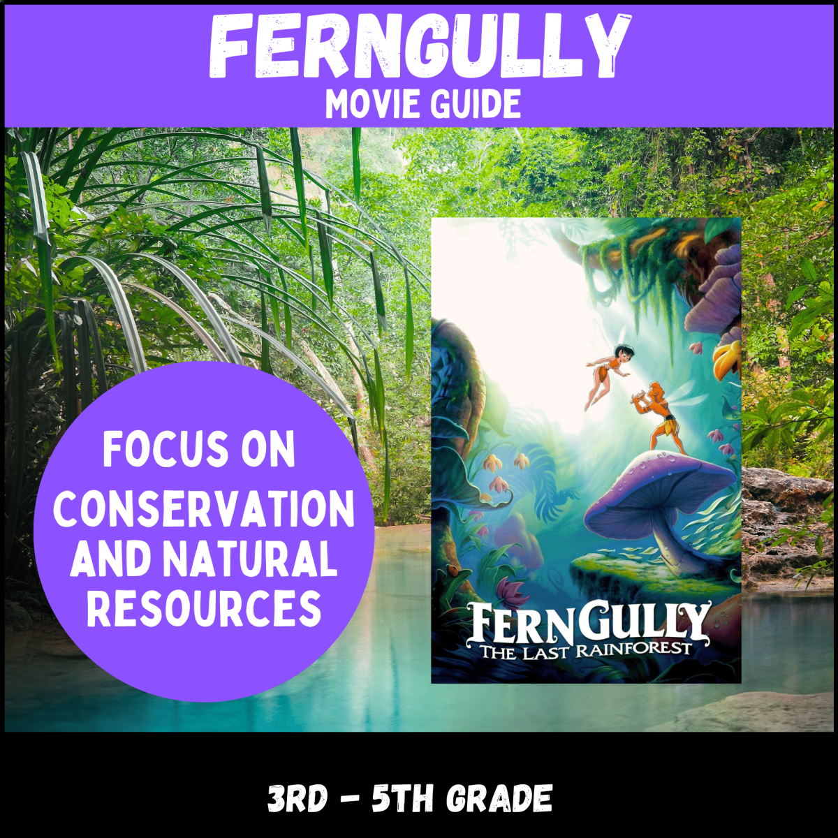 An educational teaching resource from Kel's Klass entitled FernGully Movie Guide (Conservation and Natural Resources) downloadable at Teach Simple.