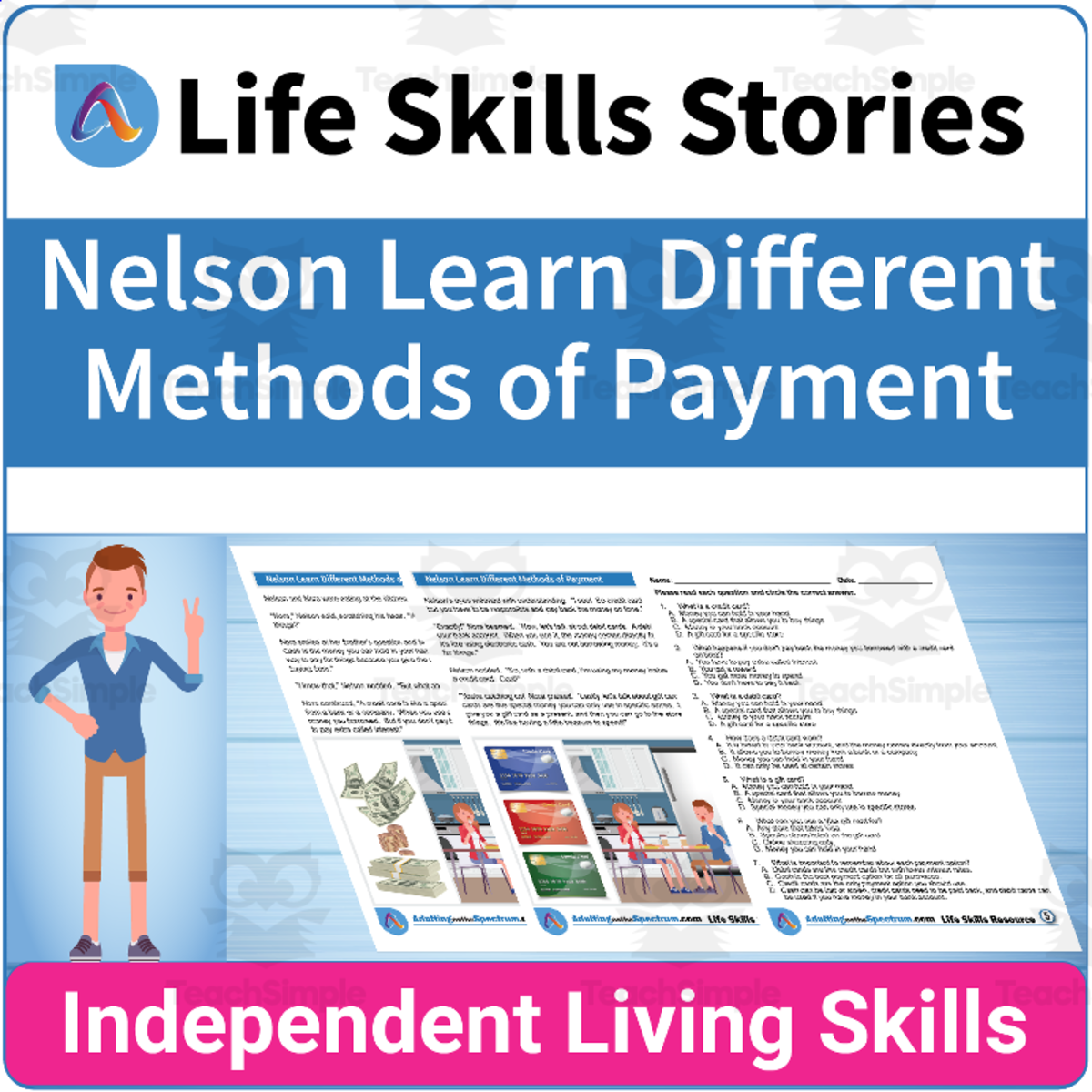 An educational teaching resource from Adulting Life Skills Resources entitled Finance Life Skills: Nelson Learns About Different Methods of Payment downloadable at Teach Simple.