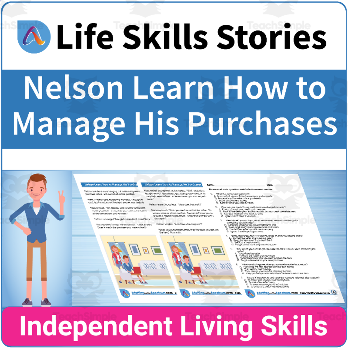 An educational teaching resource from Adulting Life Skills Resources entitled Finance Life Skills: Nelson Learns How to Manage His Purchases downloadable at Teach Simple.