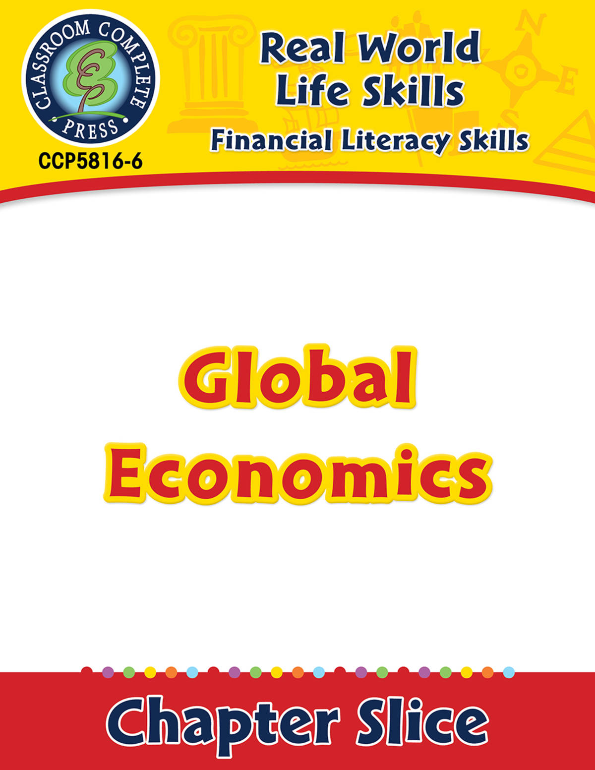 An educational teaching resource from Classroom Complete Press entitled Financial Literacy Skills: Global Economics Gr. 6-12+ downloadable at Teach Simple.